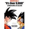 Derek Padula Dragon Ball Z "It's Over 9,000!" Cosmovisiones En Colis (Tascabile)