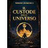 Lux Arcana Codex Il Custode dell' Universo