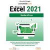 Edizioni LSWR Lavorare con Microsoft Excel 2021. Guida all'uso