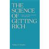 Thought Into Action The Science of Getting Rich: The timeless best-seller which inspired Rhonda Byrne's The Secret