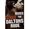Pelican Pub Co Inc When the Daltons Rode