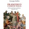 TS - Terra Santa Francesco l'ospite folle. Il Povero di Assisi e il Sultano. Damietta 1219