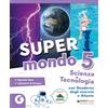 Giunti Scuola Super mondo. Matematica. Per 5ª classe della Scuola elementare. Con e-book. Con espansione online (Vol. 2)