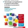 Zanichelli Tecnologia e progettazione di sistemi informatici e di telecomunicazioni. Per le Scuole superiori. Con Contenuto digitale (fornito elettronicamente). ... computer e sistemi operativi, ... (Vol. 1)
