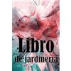 Veronica Mendez Libro de jardinería: Jardinera diaria de interior y (Tascabile)