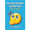 A Christine Simmons Beverly Kornegay-Watt My Mom Did Not Tell Me Tha (Tascabile)