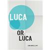 Or Luca Luca (Tascabile) Luna Novella