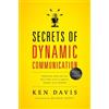 Ken Davis Secrets of Dynamic Communications (Tascabile)