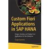 Sergio Guerrero Custom Fiori Applications in SAP HANA (Tascabile)
