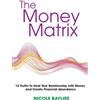 Nicole Bayliss The Money Matrix (Tascabile)