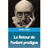 André Gide Le Retour de l'enfant prodigue (Tascabile)