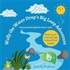 Bryn M Pederson Wally The Water Drop's Big Loop Adventure (Tascabile)