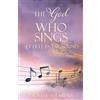 Denise L Siemens The God who Sings (Tascabile)