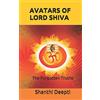 Shanthi Deepti Avatars of Lord Shiva (Tascabile)