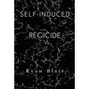 Ryan Blair Self-Induced Regicide (Tascabile)