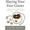 Cecille Valoria Slaying Your Fear Giants (Tascabile)