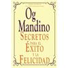 Og Mandino Secretos Para El Exito y La Felicidad (Tascabile)