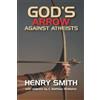 Henry Smith C Matthew McMahon God's Arrow Against Atheists (Tascabile)