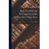 W Scott-Elliot The Story of Atlantis and the Lost Lemuria (Copertina rigida)