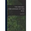 E John Russell The Micro-Organisms of the Soil (Tascabile)