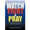 Lonnell Johnson Watch, Fight and Pray (Tascabile)