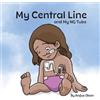 Angus Olsen My Central Line and My NG Tube (Tascabile)
