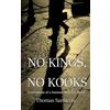 Thomas Sarnicola No Kings, No Kooks... (Tascabile)