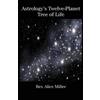 Alice Miller Astrology's Twelve-Planet Tree of Life (Tascabile)