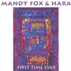 Mandy Fox & Hara First Time Ever (CD) Album