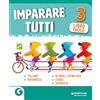 Giunti Scuola Imparare tutti. Italiano. Matematica. Scienze e tecnologia. Storia. Geografia. Libro facile. Per la Scuola elementare (Vol. 3)
