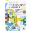 Ardea Editrice Matematica in viaggio. Per la Scuola media (Vol. 2)