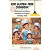 Kendal Eaton Gluten-Free Kids Cookbook (Tascabile)