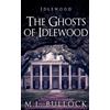 M L Bullock The Ghosts of Idlewood (Tascabile) Idlewood