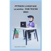 U Hartley PYTHON LANGUAGE learning FOR TEENS 2023 (Tascabile)