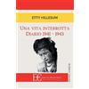 Etty Hillesum Una Vita Interrotta. Diario 1941-1943 (Tascabile)