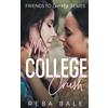 Reba Bale My College Crush (Tascabile) Friends to Lovers