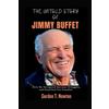 Gordon T Newton The Untold Story of Jimmy Buffet (Tascabile)