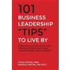 Steve Popkin Randall Miche 101 Business Leadership "Tips" to Live B (Tascabile)