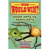 Jerry Pallotta Green Ants vs. Army Ants (Who Would Win?) (Tascabile)