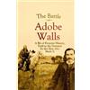 Edward Campbell Little The Battle of Adobe Walls (Tascabile)
