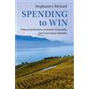 Stephanie J. Rickard Spending to Win (Tascabile)
