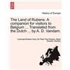 Peter Paul Rube The Land of Rubens. a Companion for Visitors to Belg (Tascabile)