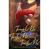 Bella Andre Tempt Me, Taste Me, Touch Me (Tascabile)