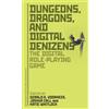 Katie Whitlock Dungeons, Dragons, and Digital Denizens (Copertina rigida)