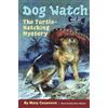 Mary Casanova The Turtle-Hatching Mystery (Tascabile) Dog Watch