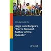 Cengage Learnin A Study Guide for Jorge Luis Borges's "Pierre Menard (Tascabile)