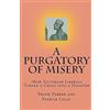 Frank Parker Patrick Lillis A Purgatory of Misery (Tascabile)