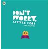Chris Haughton Don't Worry, Little Crab (Tascabile)