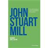 Shackleton books John Stuart Mill: El utilitarismo que cambiaría el mundo