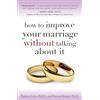 Harmony/Rodale/Convergent How to Improve Your Marriage Without Talking About It